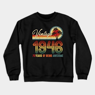 1946 75 Years Of Being Awesome 75Th Crewneck Sweatshirt